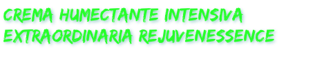 Crema humectante intensiva Extraordinaria Rejuvenessence